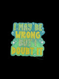 Doubt it