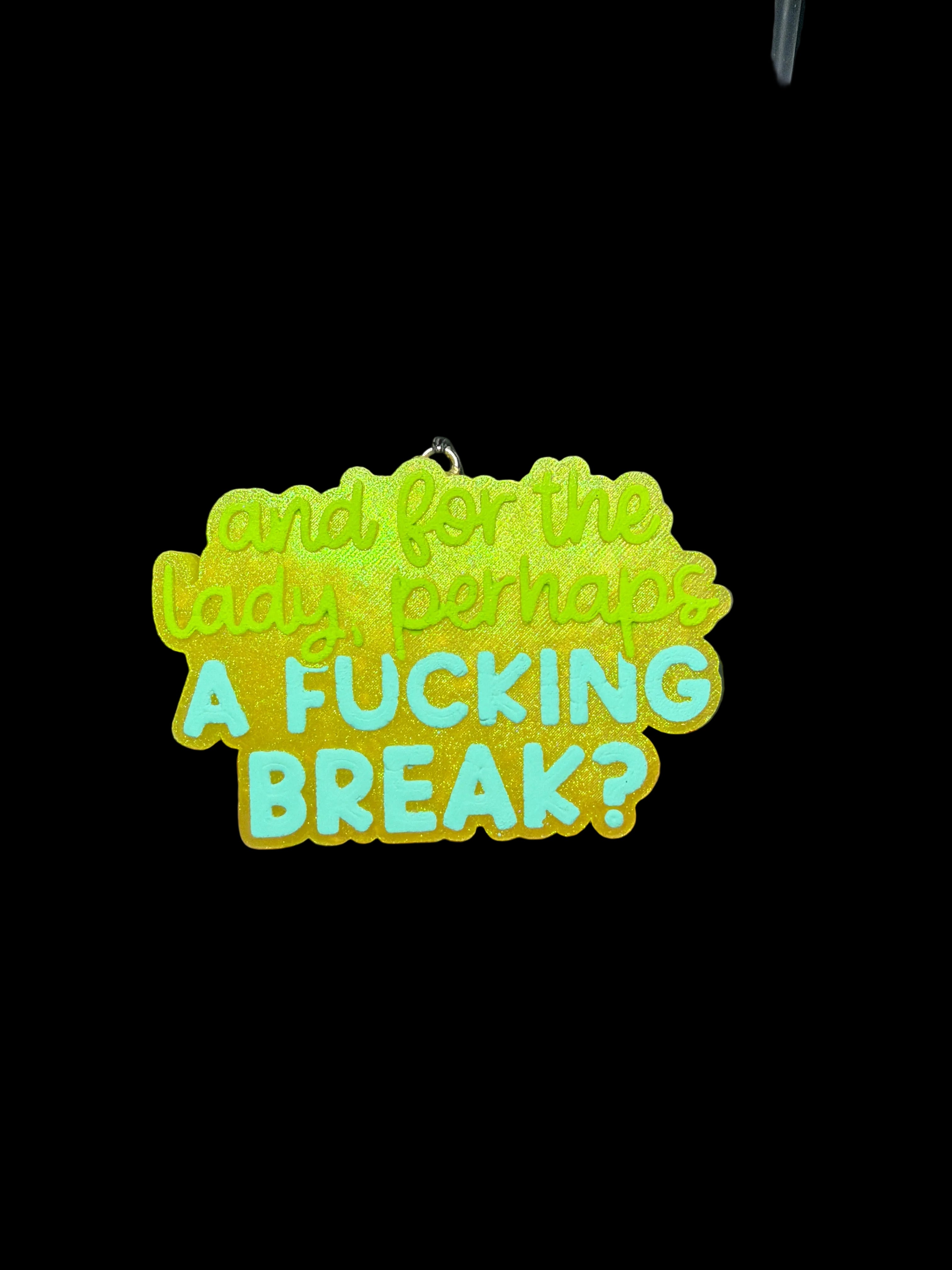 Perhaps a **** break