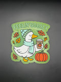 Feelin Goosey
