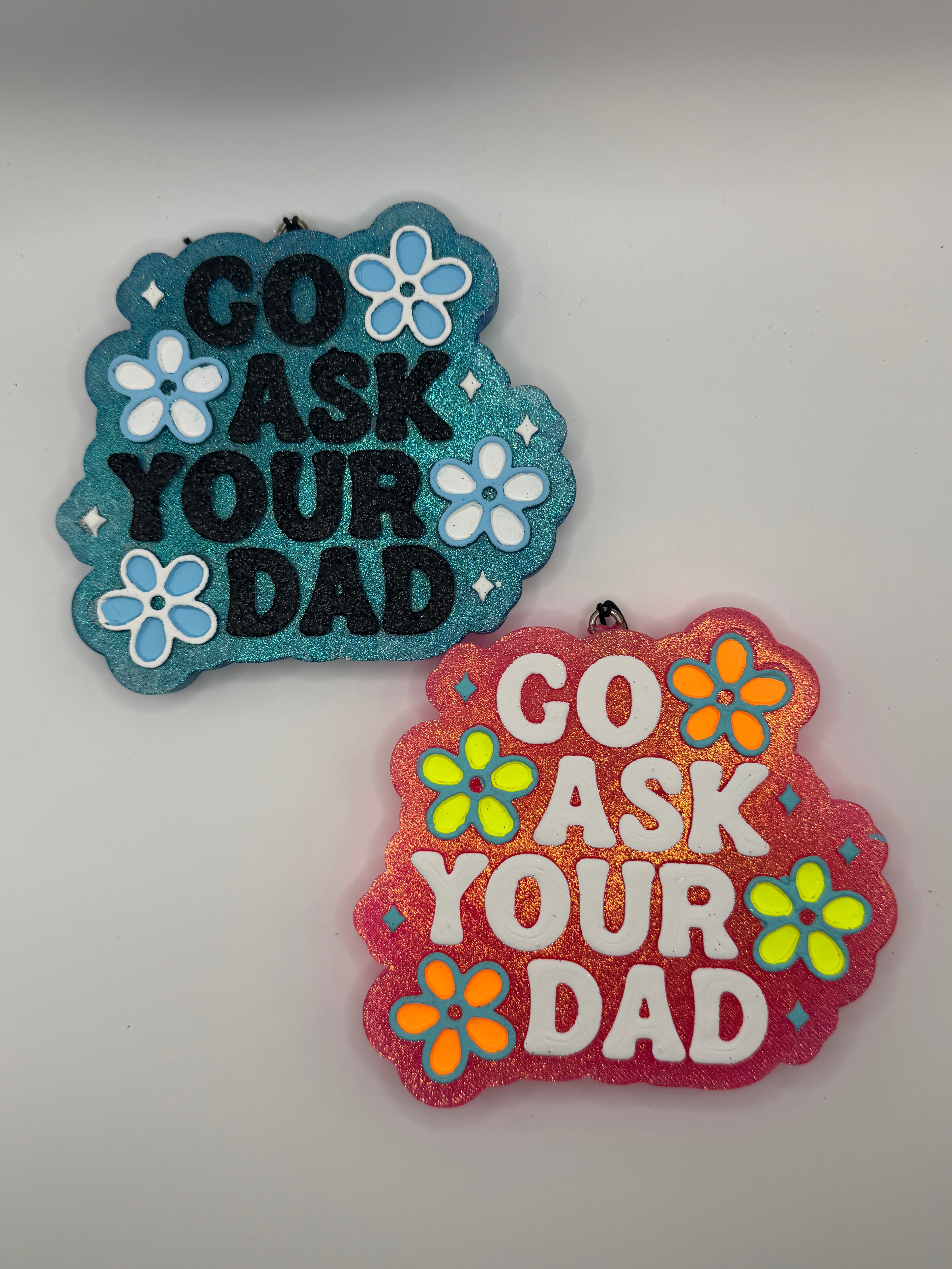 Go ask your dad