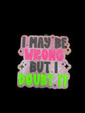 Doubt it